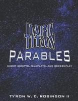 Dark Titan Parables Collection