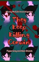 They Keep Killing Corwin