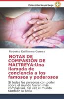 NOTAS DE COMPASIÓN: Una llamada de conciencia a los famosos y poderosos: Si todas las personas con poder sobre el mundo fueran más compasivas, tal vez el mundo también lo sería