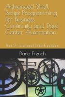 Advanced Shell Script Programming for Business Continuity and Data Center Automation