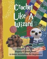 Crochet Like a Wizard With Professor Oyo