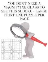 You Don't Need a Magnifying Glass to See This Sudoku
