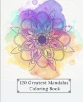120 Greatest Mandalas Coloring Book
