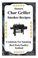 Owners Char Griller Smoker Recipes