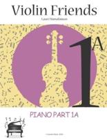 Violin Friends 1A: Piano Part: Piano Part 1A (Suomi Music, 2020)