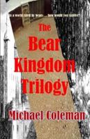 The Bear Kingdom Trilogy