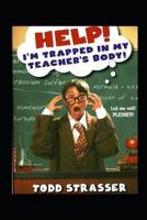 Help! I'm Trapped in My Teacher's Body