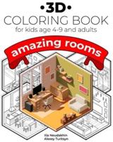 3D Coloring book for kids age 4-9 and adults. Amazing rooms.