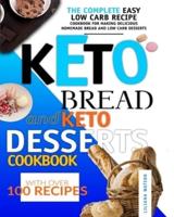 Keto Bread and Keto Desserts Cookbook