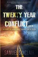 The Twenty Year Conflict...