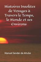 Histoires Insolites De Voyages À Travers Le Monde Et Ses Environs