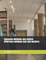 Education Methods And Culture Difference Between Asia And Western