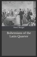 Bohemians of the Latin Quarter Illustrated