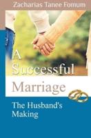 A Successful Marriage: The Husband's Making