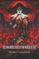 Zombified Warrior: Mystery, Love And Vengeance Awaits...