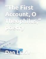 "The First Account, O Theophilus," poetry