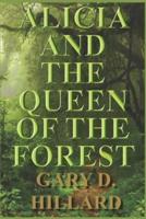 Alicia and The Queen of the Forest
