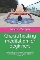Сhakra Healing Meditation for Beginners