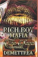 Rich Boy Mafia: The Saga Continues