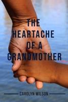 The Heartache of a Grandmother