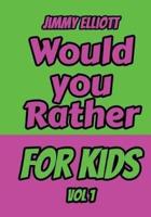 Would You Rather for Kids