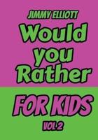 Would You Rather for Kids