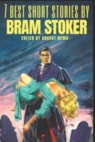 7 Best Short Stories by Bram Stoker