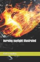 Burning Daylight Illustrated