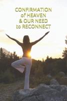 Confirmation of Heaven and Our Need to Reconnect