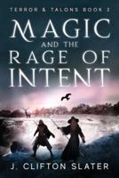 Magic and the Rage of Intent
