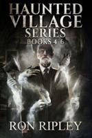 Haunted Village Series Books 4 - 6: Supernatural Horror with Scary Ghosts & Haunted Houses
