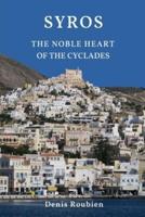 Syros. The noble heart of the Cyclades