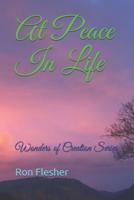 At Peace In Life: Wonders of Creation Series