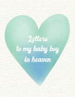 Letters To My Baby Boy In Heaven