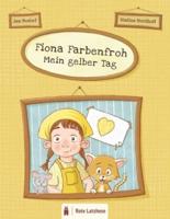 Fiona Farbenfroh - Mein Gelber Tag