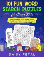 101 Fun Word Search Puzzles for Clever Kids