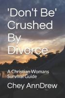 'Don't Be' Crushed By Divorce