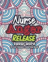 Nurse Anger Release - Swear Word Stress Release Coloring Book