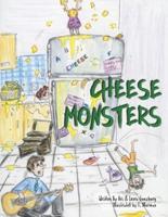 Cheese Monsters