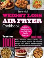 Essential Weight Loss Air Fryer Cookbook
