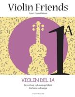 Violin Friends 1A: Violin Del 1A Repertoar och samspelsbok för barn och unga (Suomi Music, 2020)