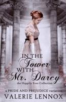In the Tower With Mr. Darcy