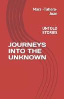 UNTOLD STORIES: JOURNEYS INTO THE UNKNOWN