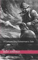 A Fortune Bay Fisherman's Tale