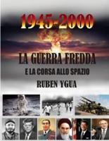 La Guerra Fredda - 1945-2000