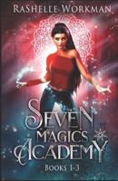 Seven Magics Academy Books 1-3: Includes: Blood and Snow, Fate and Magic and Queen of the Vampires
