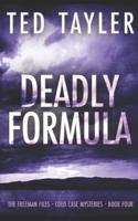 Deadly Formula: The Freeman Files Series - Book 4