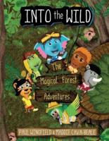 Into the Wild - The Magical Forest Adventures