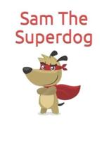 Sam The Superdog