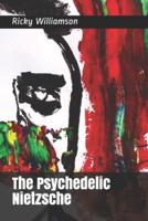 The Psychedelic Nietzsche